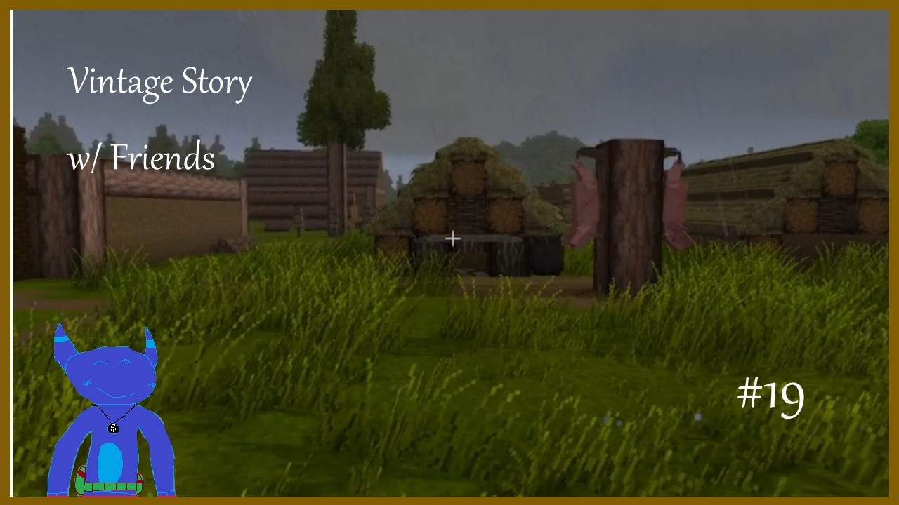 Vintage Story w/Friends - Part 19: Daily Life