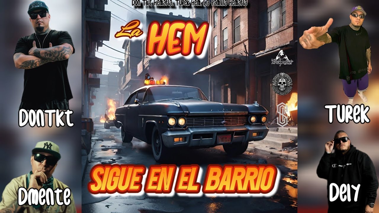 Don Tkt Hemafia - La Hem sigue en el barrio ft. Turek Hem, Dmente Hem, Dely Hem & Tha Chopz beats