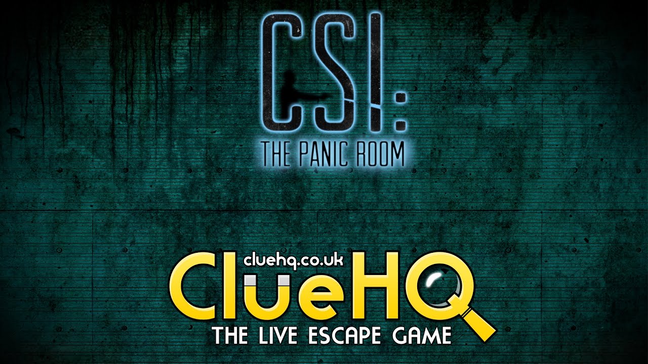 CSI: The Panic Room - Clue HQ - The Live Escape Game
