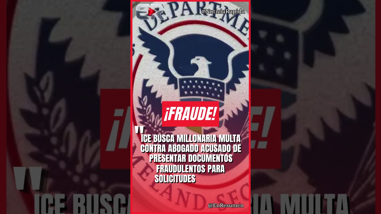ICE ACUSA A ABOGADO DE FRAUDE MIGRATORIO #Ultimahora #shorts