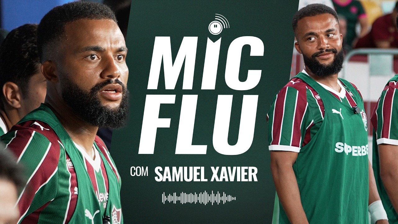 MICFLU🎤  COM SAMUEL XAVIER