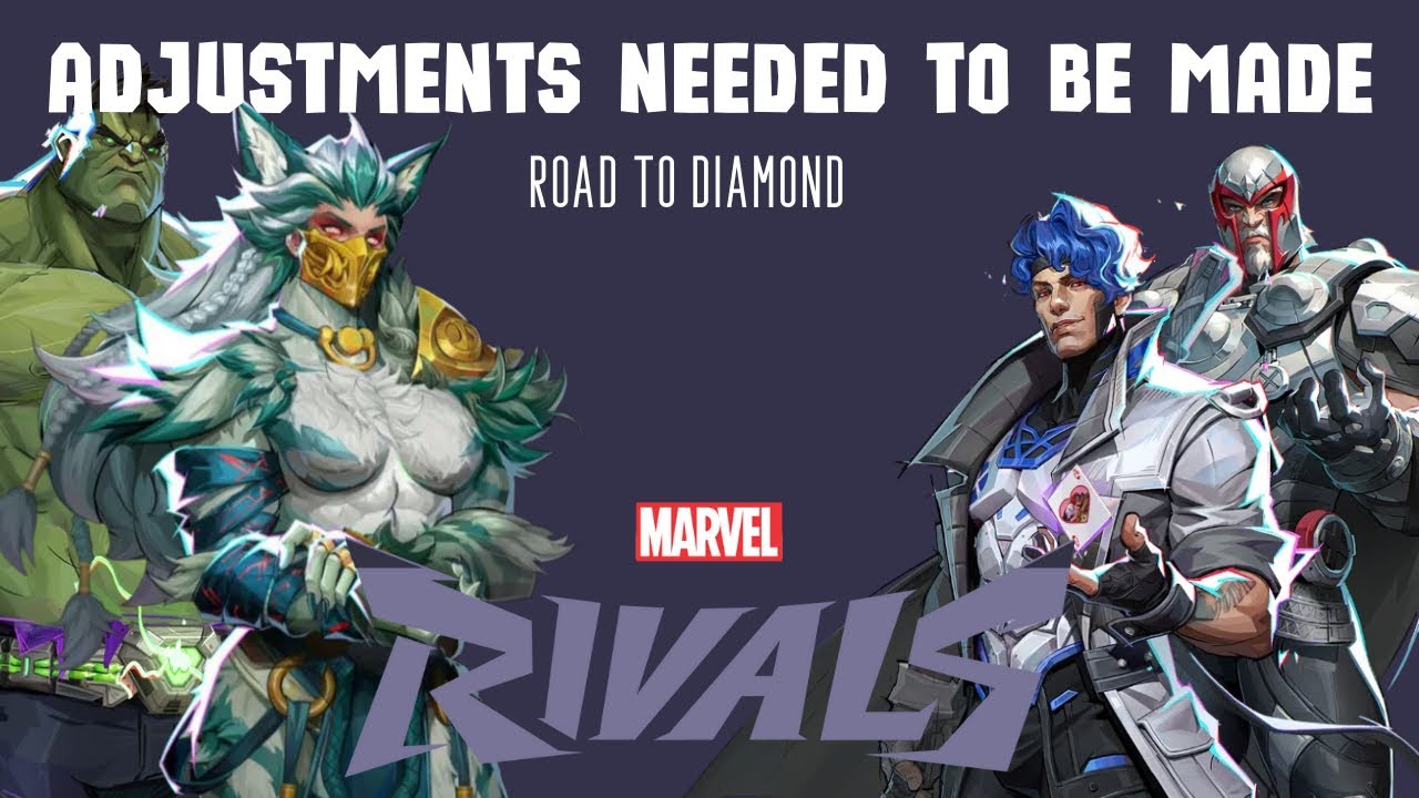 Adjustments Needed to be Made - Road to Diamond - Marvel Rivals