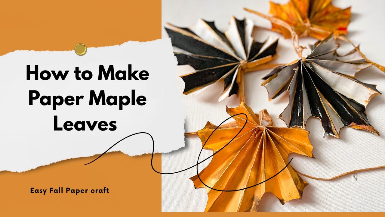 How to Make Paper Maple Leaves/ Autumn Decor