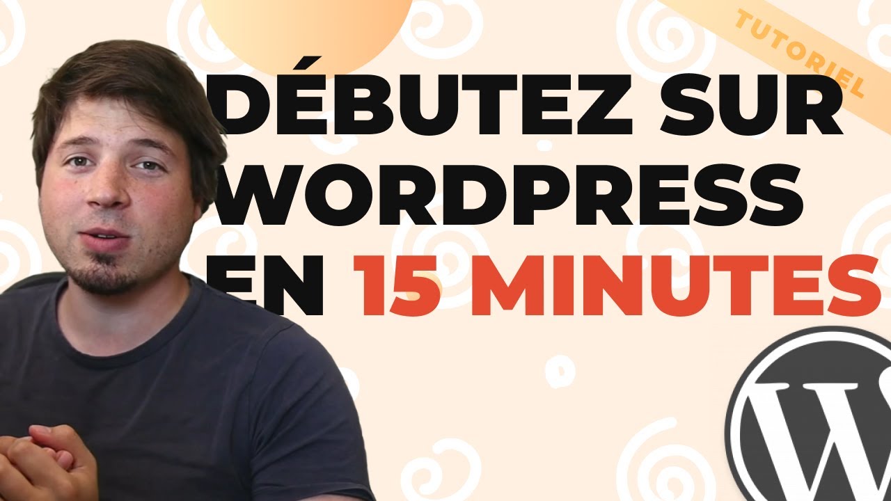Débutant : Prise en main express d'un site WordPress ! [Les bases de WordPress #1]