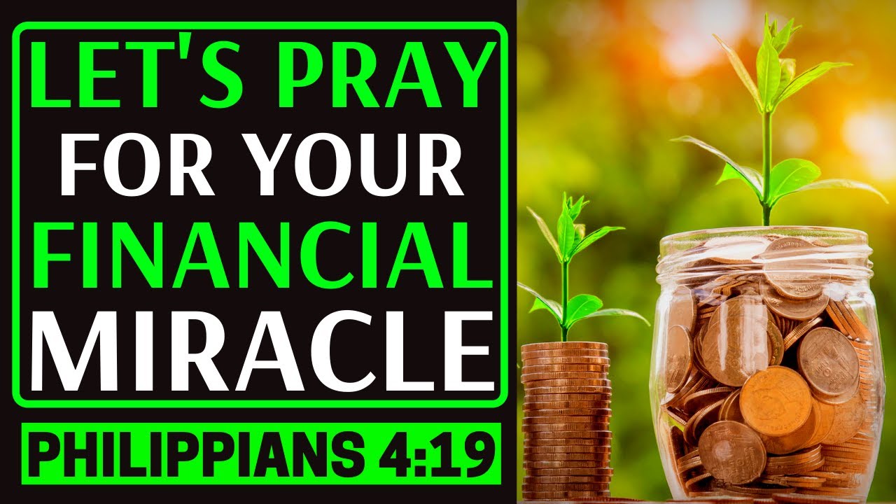 LET'S PRAY FOR YOUR FINANCIAL MIRACLE - POWERFUL PRAYERS FOR FINANCIAL BREAKTHROUGH