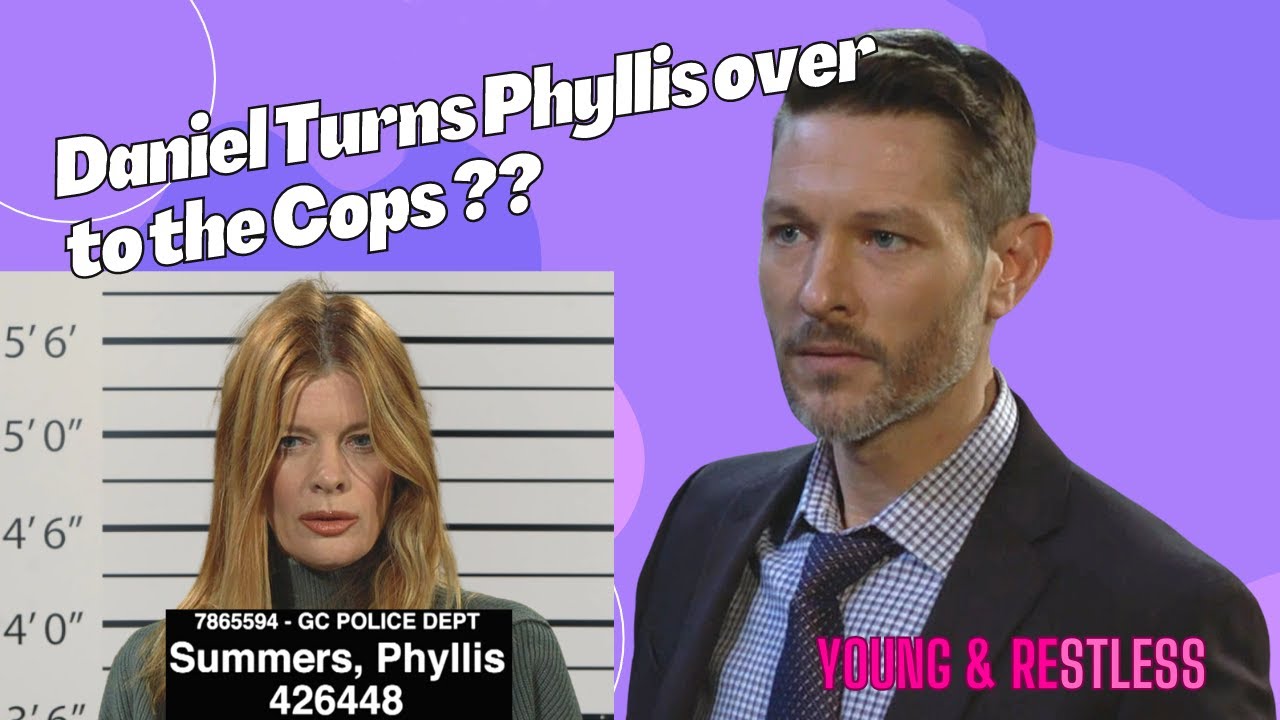 Young and the Restless: Daniel Turns Phyllis Over to Cops? #yr