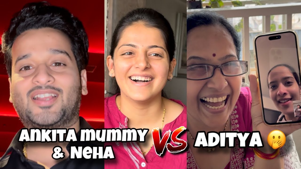 Ankita la मम्मी रात्री १.३० वाजता कॉल करते घाबरुन 😂Neha VS Aditya -Funny comments 😝| Aditya Satpute