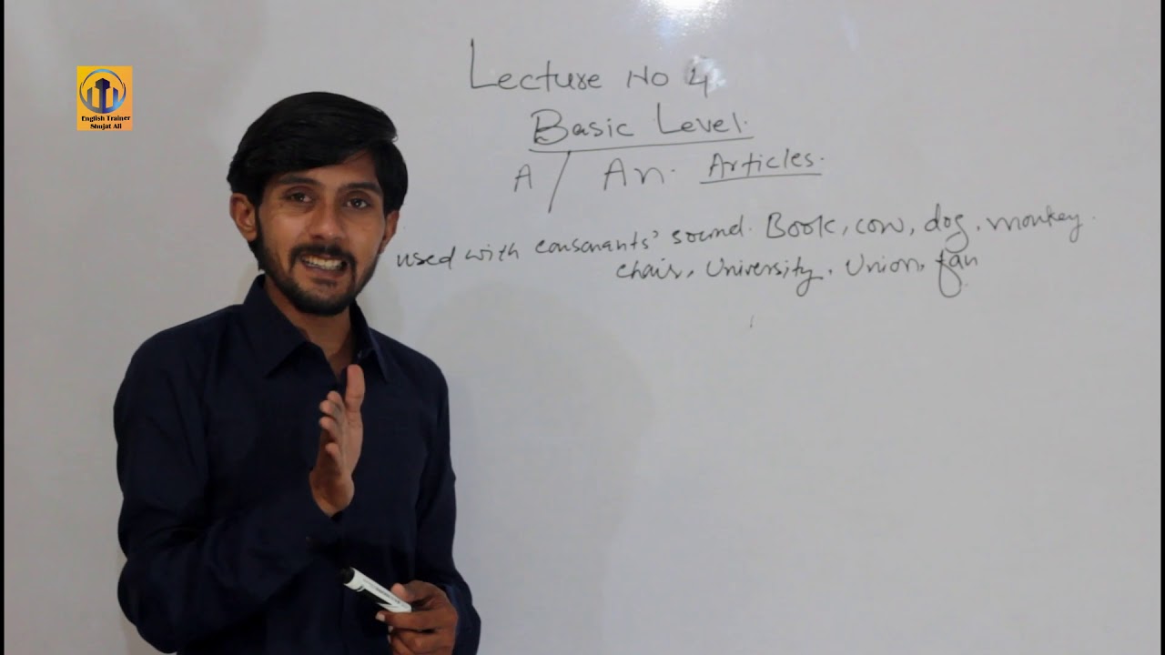 Basic #Lecture No:4 || How to use articles 'A', & 'AN' In English? - Basic English Grammar lesson.