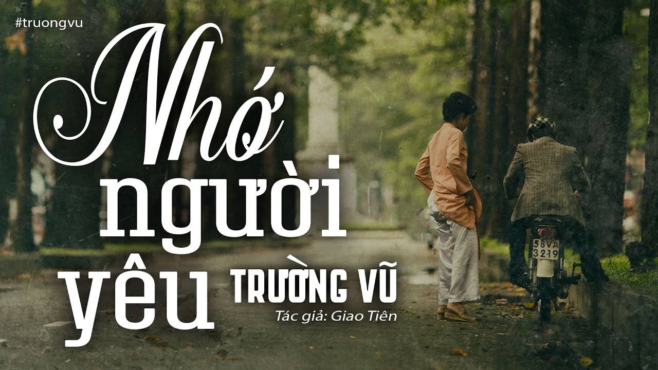 Nhớ Người Yêu - Trường Vũ (Tác giả: Giao Tiên) | Nhạc Vàng Xưa Bất Hủ