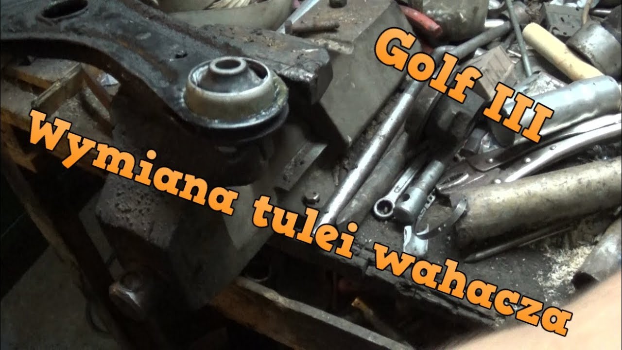 Wymiana tulei wahacza przedniego bez prasy - Golf 3