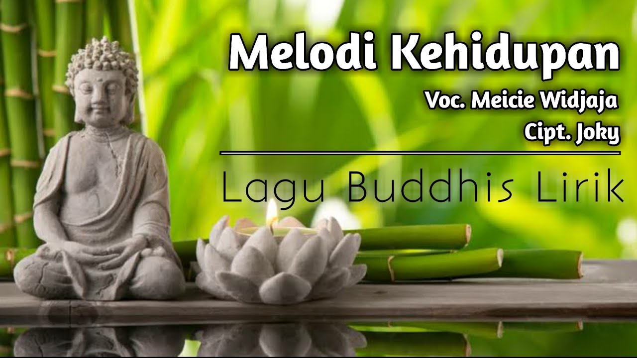 Lagu Buddhis MELODI KEHIDUPAN | Video Lirik Cipt. Joky Voc. Meicie Widjaja #lagubuddhis #song