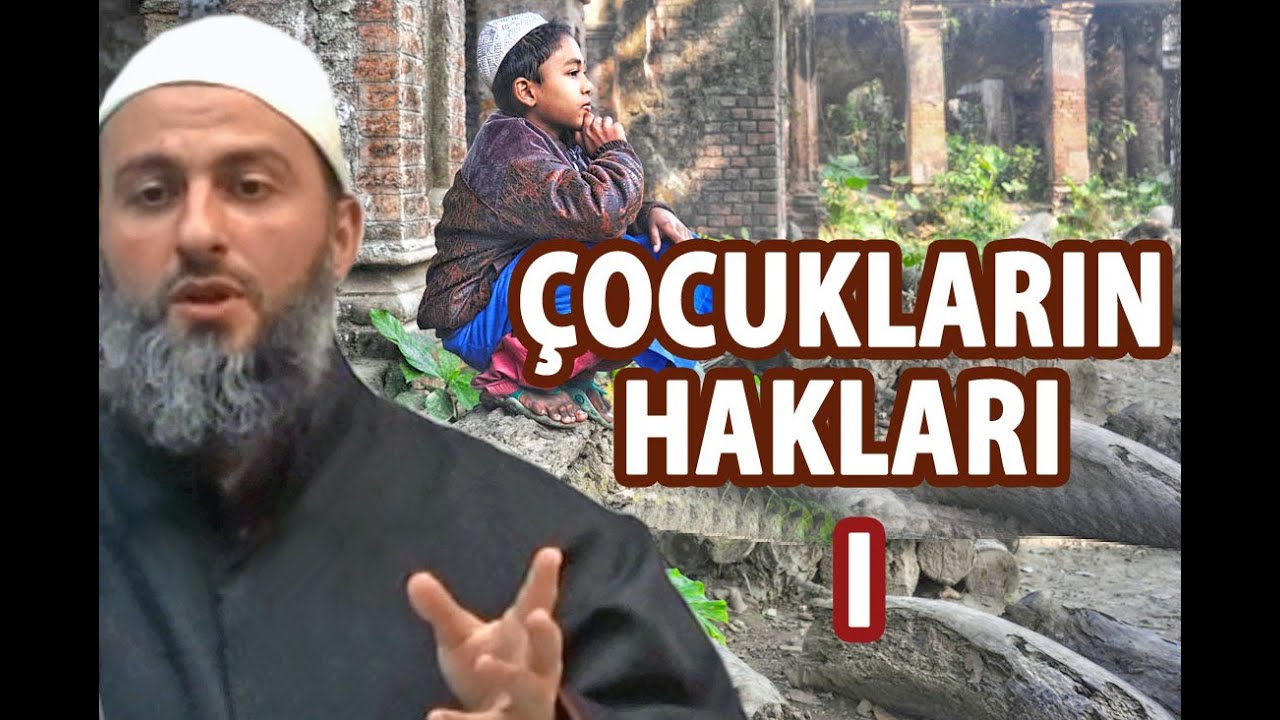 Çocukların hakları (I) - Muharrem Çakır