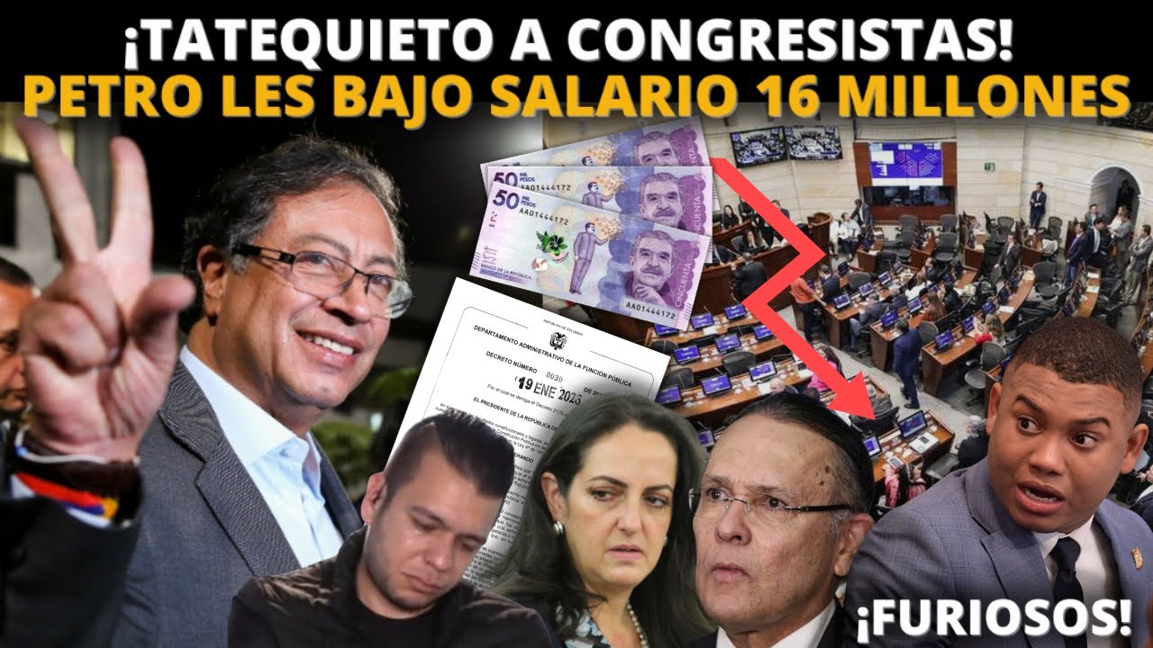 ¡TATEQUIETO A CONGRESISTAS! Petro BAJÓ SALARIO de Congresistas $16 millones. Oposición furiosa