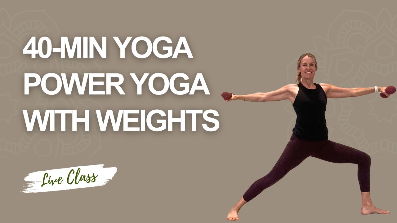 40-Min Power Yoga • Strength, Sweat & Light Weights