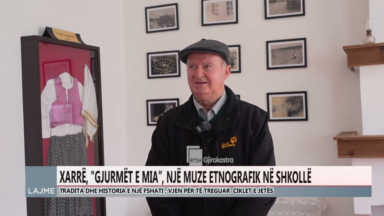XARRË, GJURMËT E MIA, NJË MUZE ETNOGRAFIK NË SHKOLLË