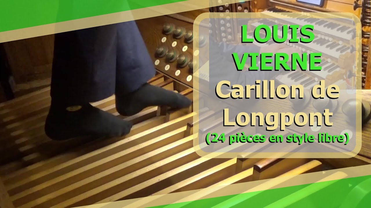 Louis Vierne - Carillon de Longpont (24 Pièces en style libre) - Ben Bloor