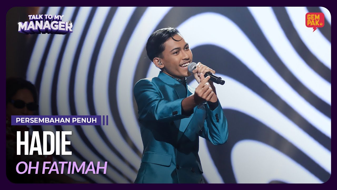 [Persembahan Penuh] Hadie - Oh Fatimah | TALK TO MY MANAGER MINGGU 3