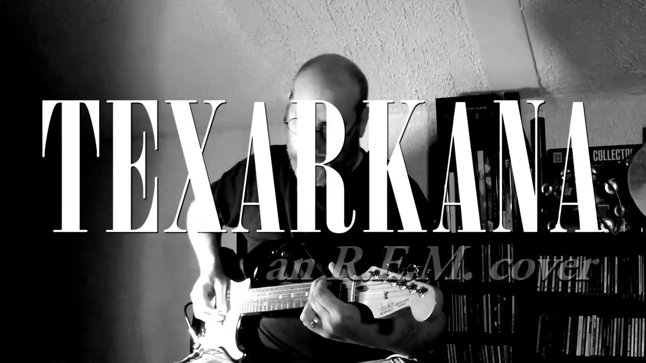 Texarkana (an R.E.M. cover)