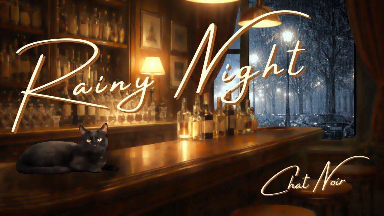 Rainy Night Lo-fi at Chat Noir🐈‍⬛ Relaxing Jazz&Bar Ambience for Sleep, Study, Work -After Hours Bar