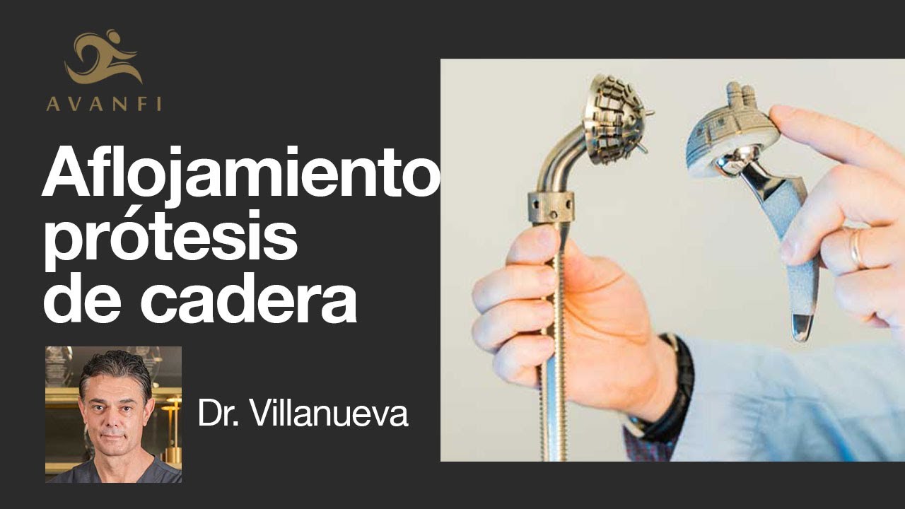 Aflojamiento de la Prótesis de Cadera