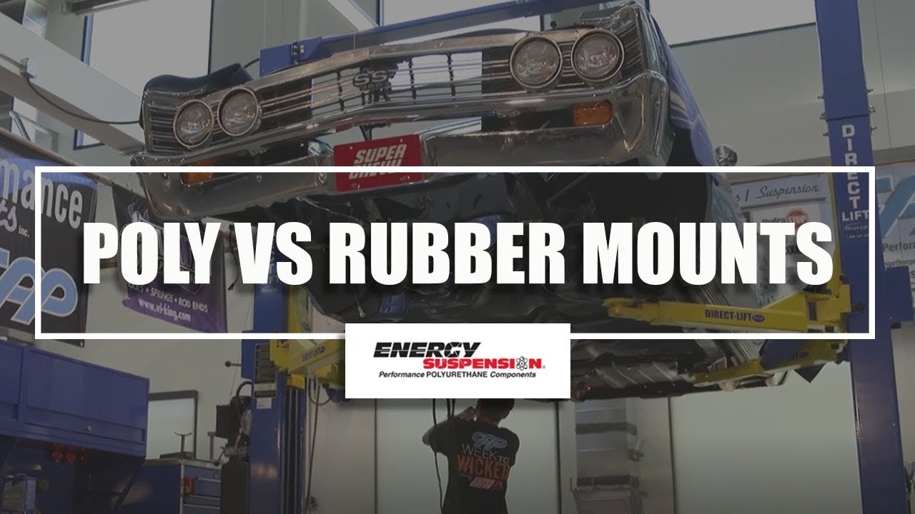 Poly VS  Rubber Mounts