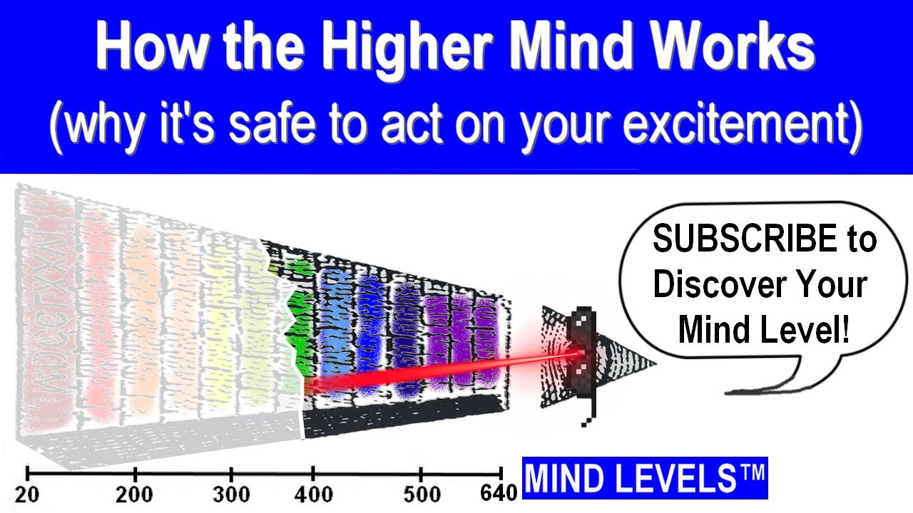 How the Higher Mind Works (and why it's safe to act on your excitement)