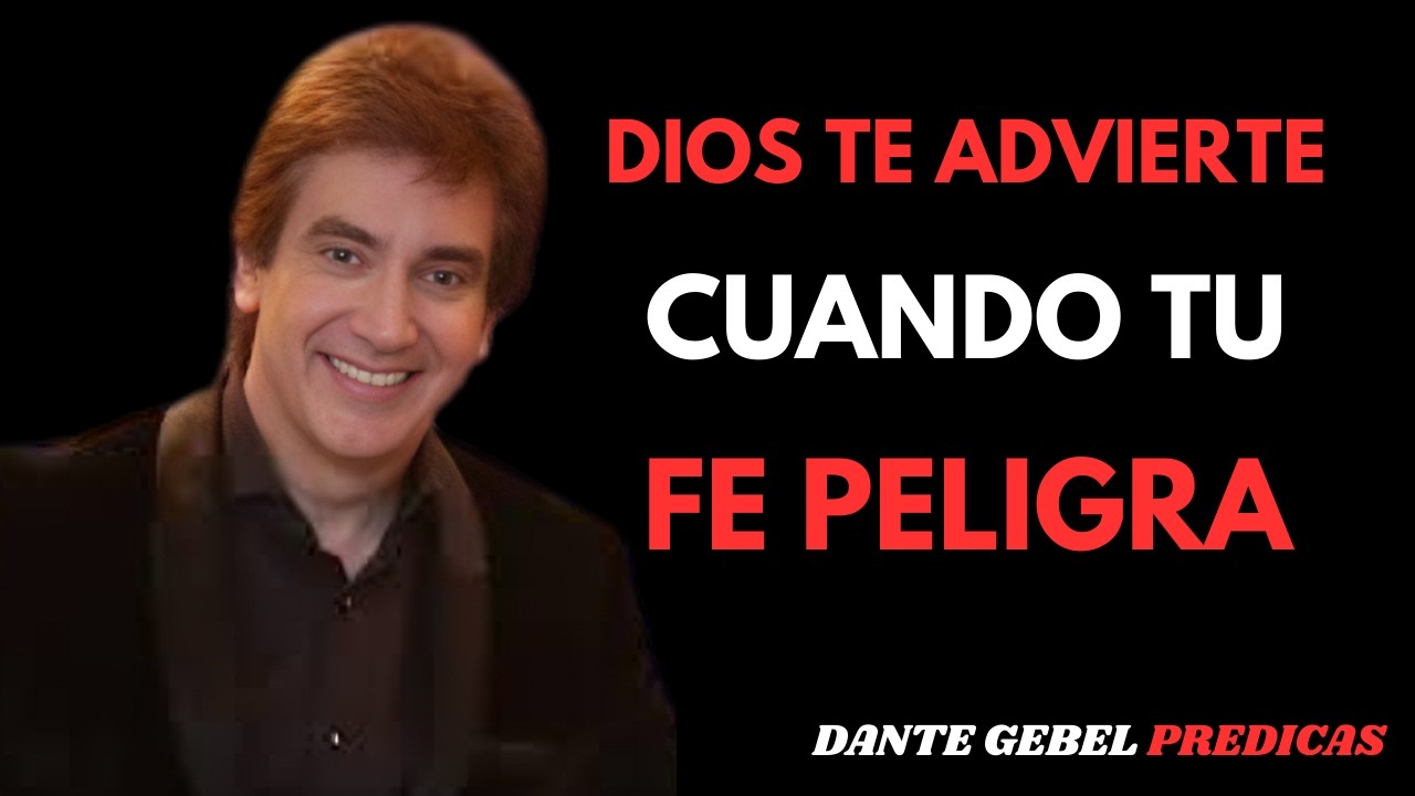 Cuando Dios Te Advierte Que Alguien Está Apagando Tu Fe | Dante Gebel 2026