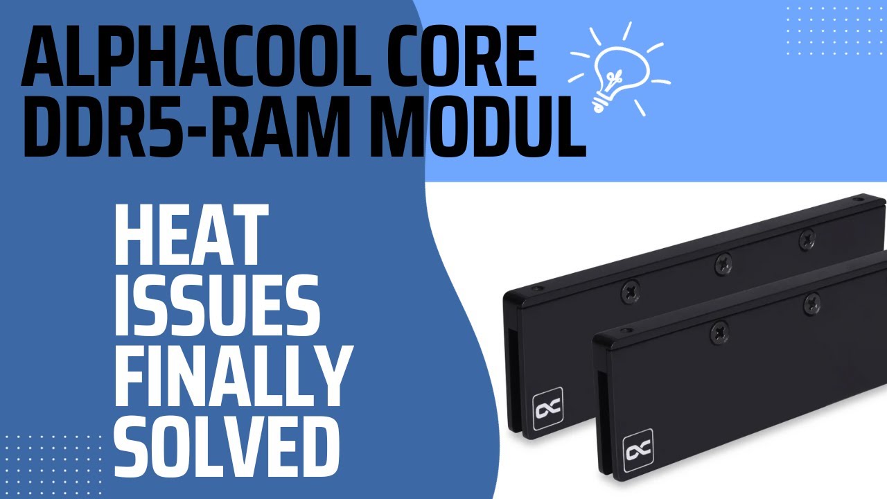 DDR5-RAM Game Changer: Alphacool Core Module Unleashed