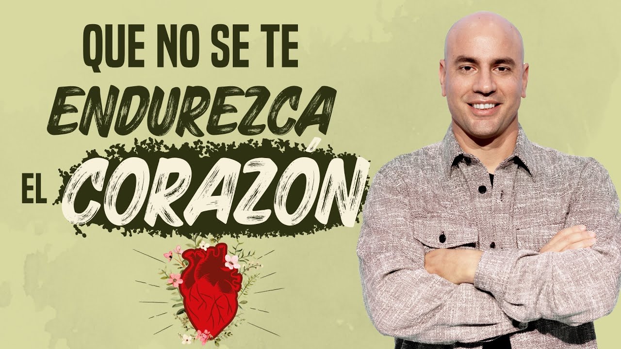 Que no se te endurezca el coraz&oacute;n - Pedro Villegas | Pr&eacute;dicas Cristianas