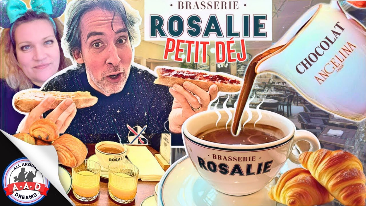 DÉCOUVERTE PETITS DÉJEUNERS «BRASSERIE ROSALIE » DISNEYLAND PARIS