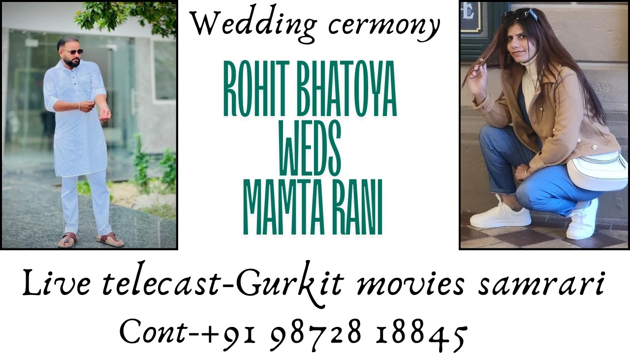 🔴LIVE-WEDDING CERMONY ROHIT BHATOYE WEDS MAMTA RANI FILM BY GURKIT MOVIES SAMRARI CONT98728-18845