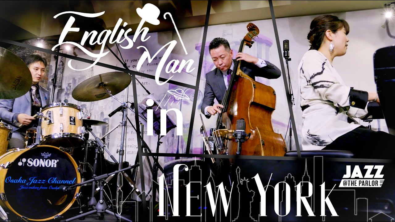 Englishman in New York - Osaka Jazz Channel - Jazz @ the Parlor 2021.9.27