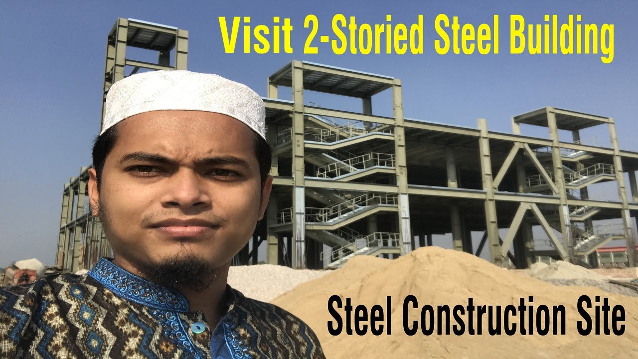 Visit a Steel Building Construction Site