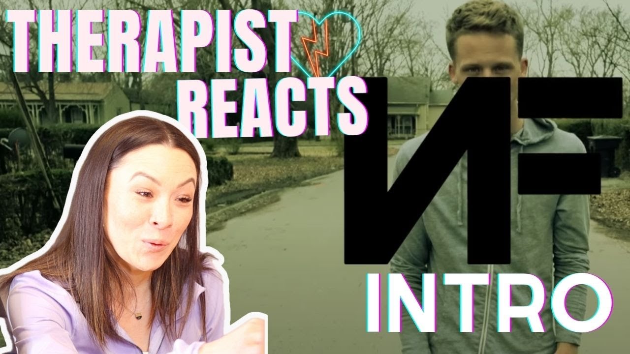 Therapist Reacts to NF - Intro