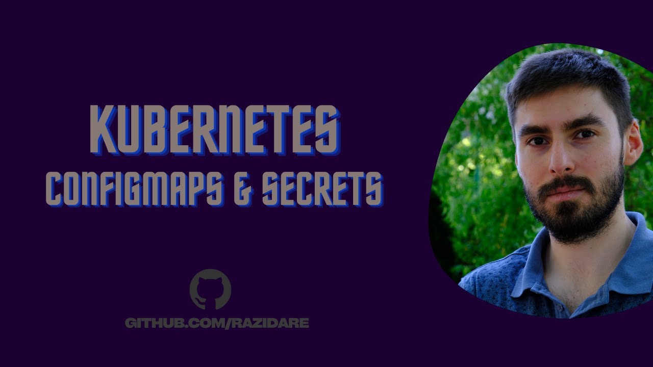 Kubernetes - 06 - Demystifying ConfigMaps and Secrets