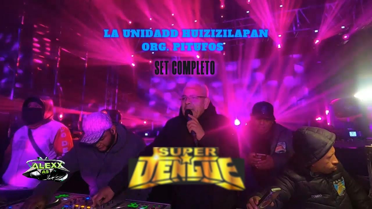 😱EVENTAZO‼️💯SUPER DENGUE UNIDAD HUIZIZILAPAN ORG PITUFOS
