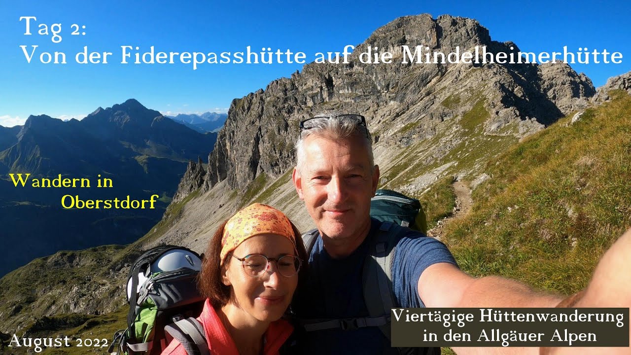 2.Tag: Von der Fiderepasshütte auf die Mindelheimerhütte,  Wandern in den Allgäuer Alpen     08/2022