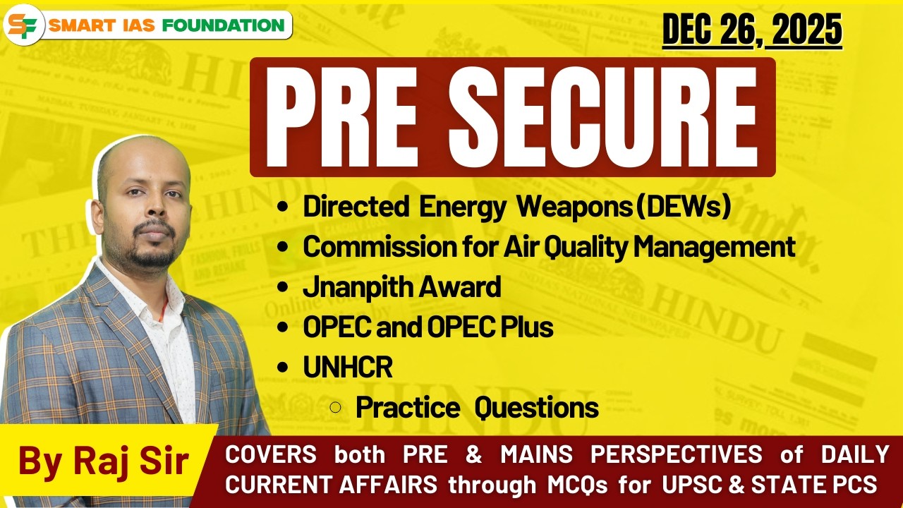 🎯PRE SECURE [26 DEC, 2025] | In-Depth Current Affairs MCQs Discussion -UPSC & State PCS | SMART IAS🎓