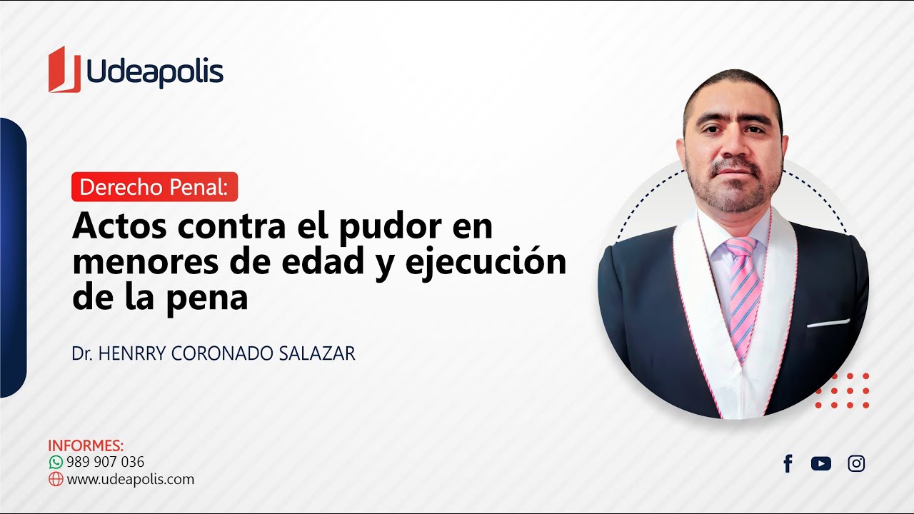 Actos Contra el Pudor en Menores de Edad y Ejecución de la Pena | Henrry Coronado Salazar