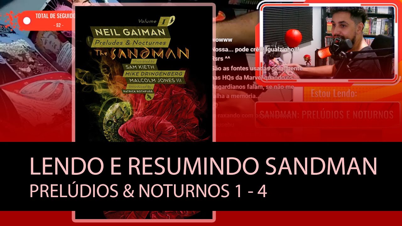 Sandman Prel&uacute;dios e Noturnos - Cap&iacute;tulos 1 ao 4 - Resumo e An&aacute;lise