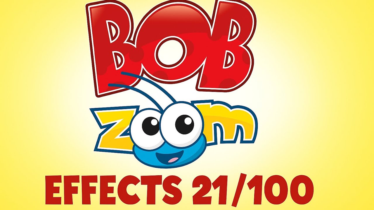 Bob Zoom Effects 21/100