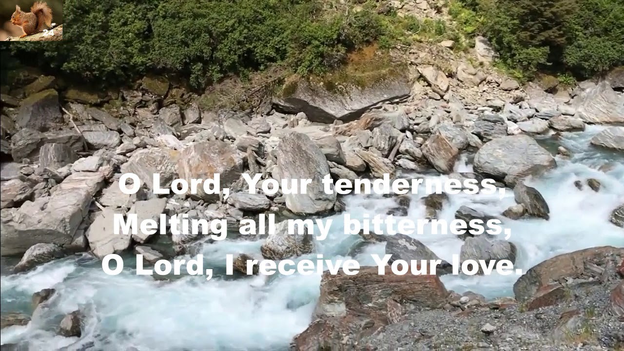 O Lord your tenderness