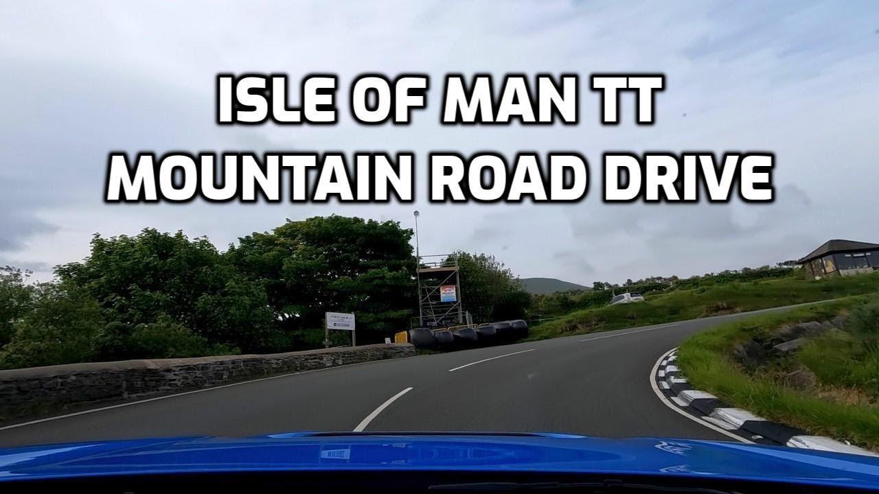 Isle of Man TT Circuit Mountain Road Drive
