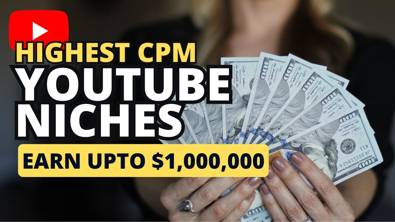 5 Highest CPM YouTube niches that can make you a millionaire