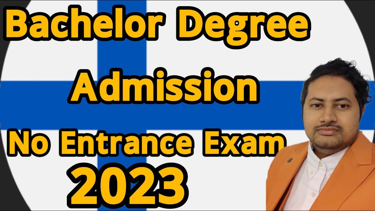 Bachelor Degree Admission in Finland - Direct Admission - No Entrance Exam - 2023