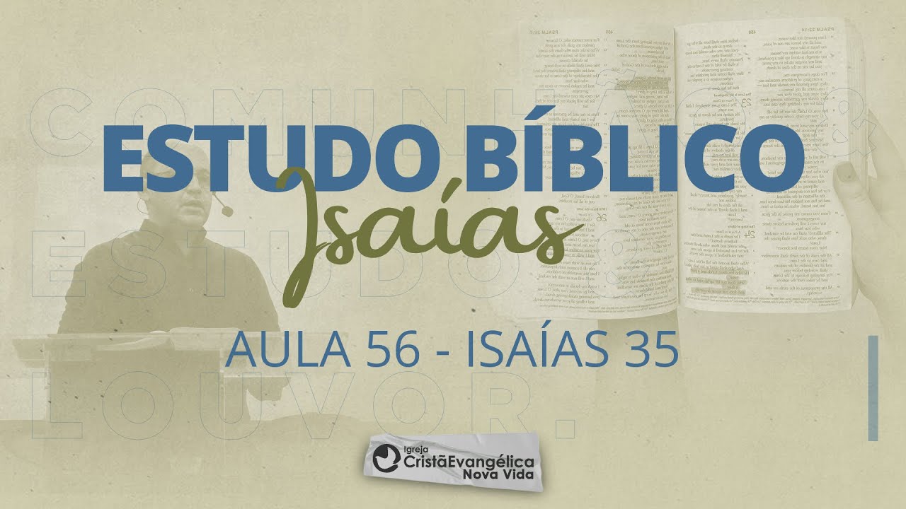 Aula 56 - Isaías 35: O MARAVILHOSO REINO DE DEUS