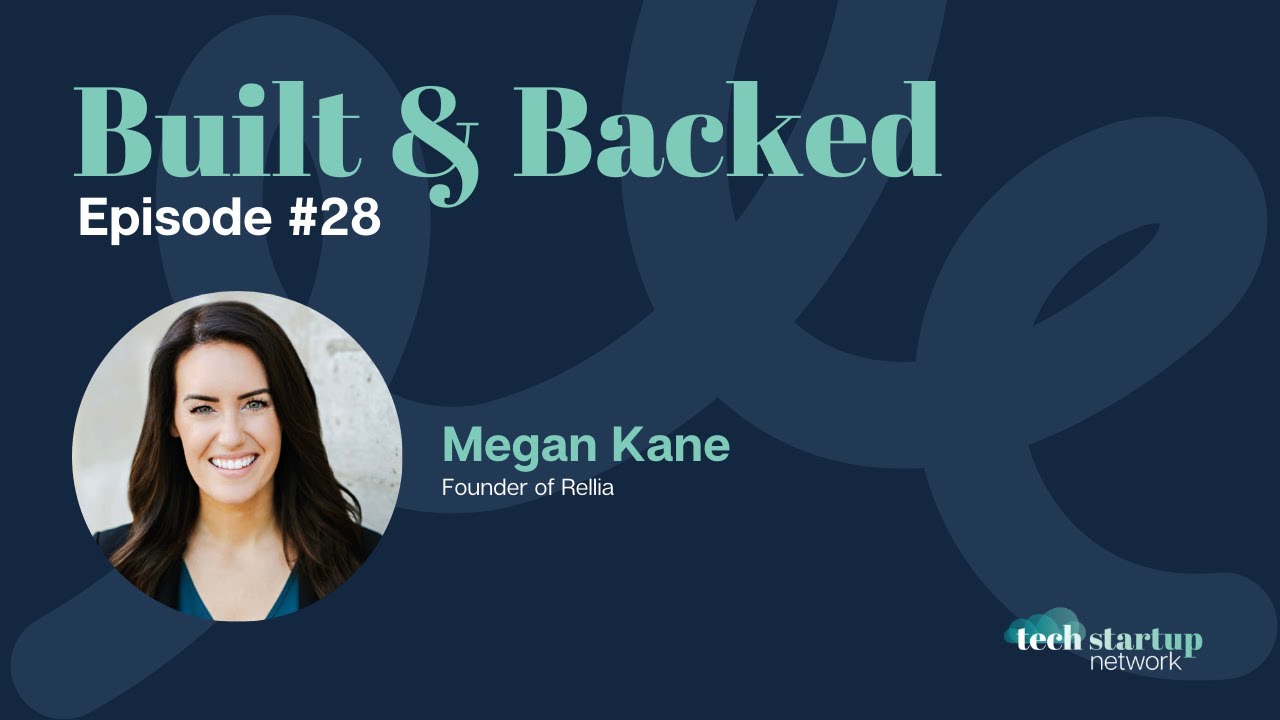 Built & Backed, Episode 28: Megan Kane