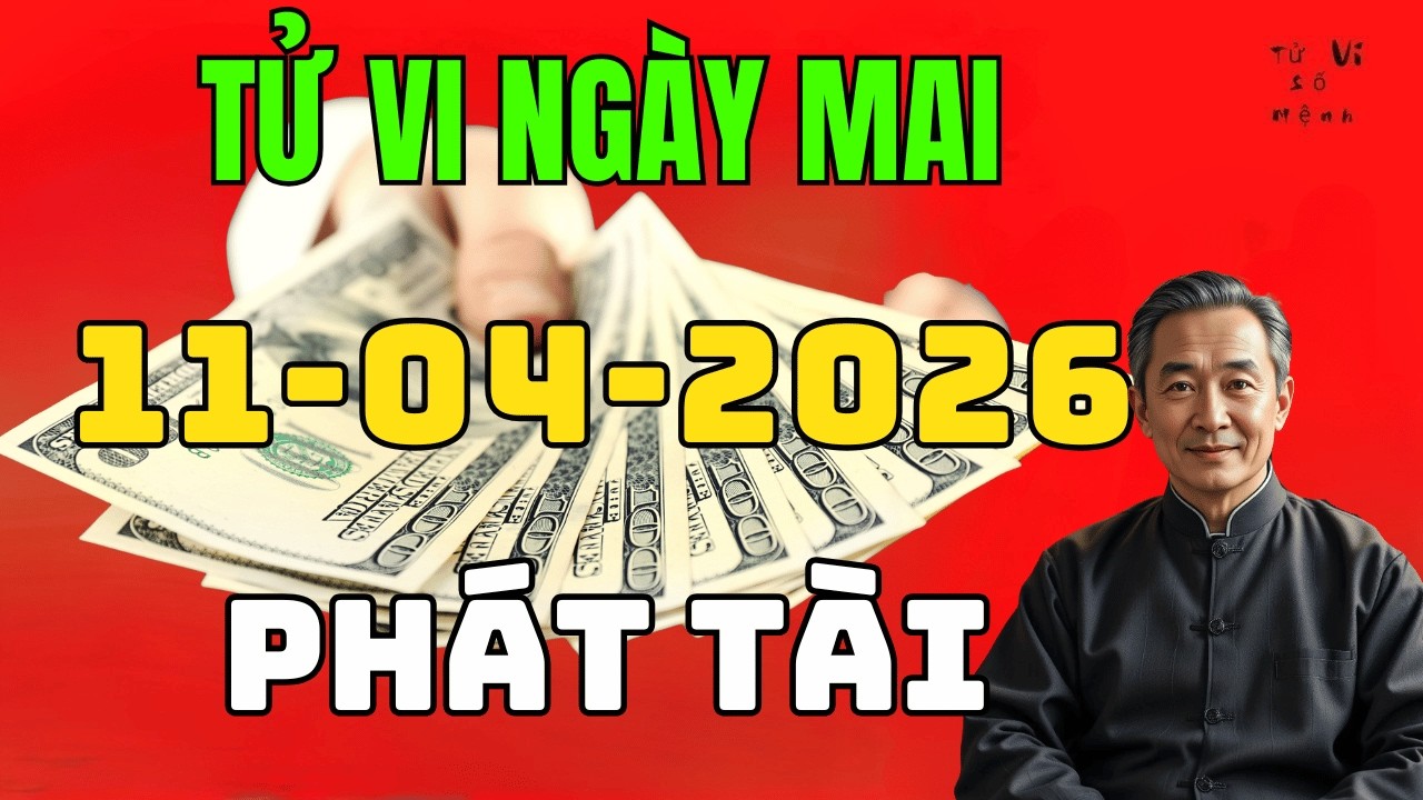 🔮 BẤT NGỜ Tử Vi 11-04-2026: TAM HỢP PH&Aacute;T T&Agrave;I &ndash; AI NẮM BẮT SẼ GI&Agrave;U