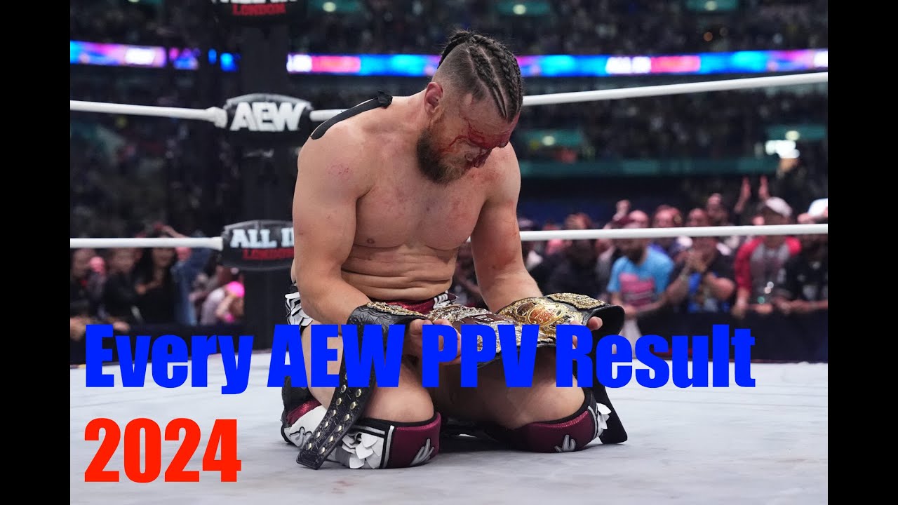 Every AEW 2024 PPV Result