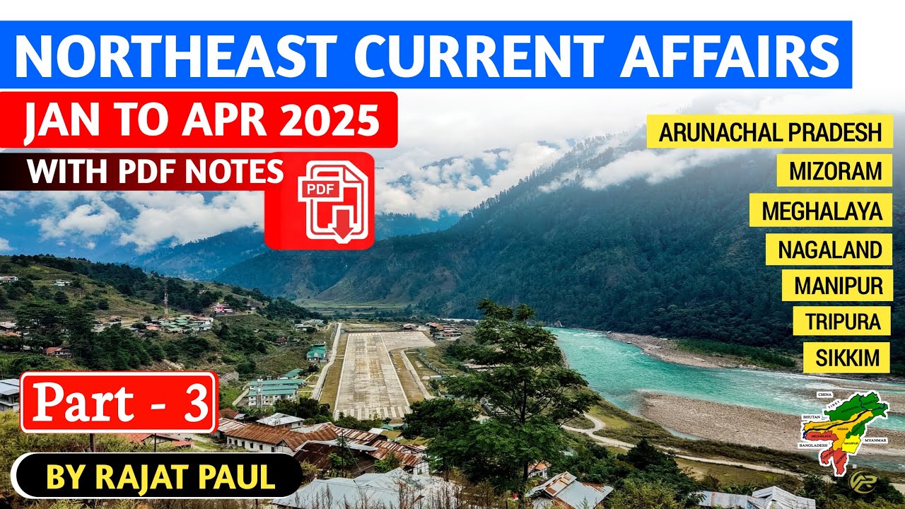 Northeast Current Affairs (Jan to Apr) 2025 Part-3 | #northeastcurrentaffairs2025 |#northeastindia